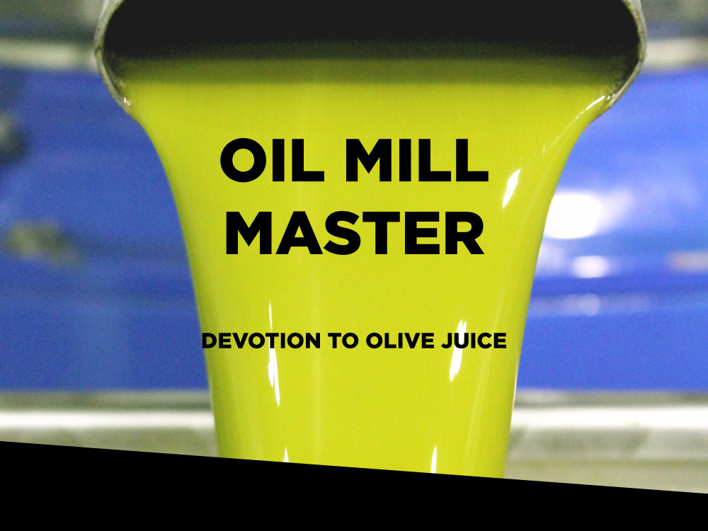 Oil Master Millers: devotion to olive juice